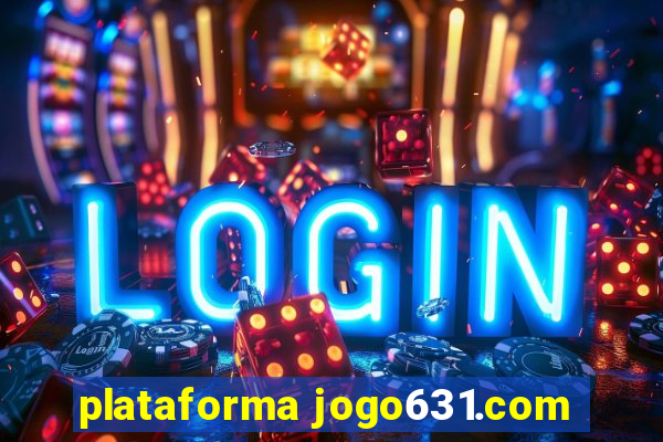 plataforma jogo631.com